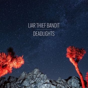 Liar Thief Bandit - Deadlights (Blue Vinyl) i gruppen ÖVRIGT / CDV06 hos Bengans Skivbutik AB (4027376)