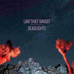 Liar Thief Bandit - Deadlights Lp Blue i gruppen VINYL / Hårdrock,Pop-Rock,Reggae hos Bengans Skivbutik AB (4027376)
