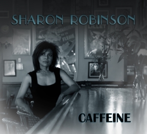 Sharon Robinson - Caffeine i gruppen CD / Pop-Rock,Övrigt hos Bengans Skivbutik AB (4028857)