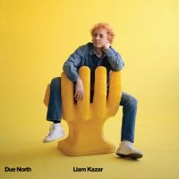 Kazar Liam - Due North i gruppen VINYL / Pop-Rock hos Bengans Skivbutik AB (4035927)