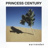 Princess Century - S U R R E N D E R i gruppen VINYL / Pop-Rock hos Bengans Skivbutik AB (4035950)