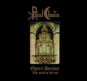 Paul Chain - Opera Decima (The World Of The End) i gruppen CD / Kommande / Hårdrock,Pop-Rock hos Bengans Skivbutik AB (4036382)