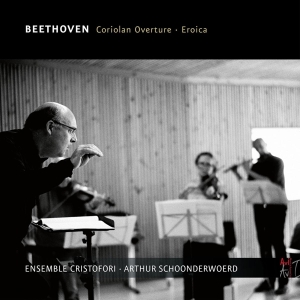 Arthur & Ensemble Cristofori Schoonderwoerd - Beethoven, Coriolan Overture, Eroica i gruppen CD / Klassiskt,Övrigt hos Bengans Skivbutik AB (4037936)