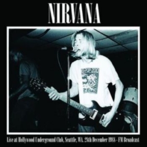 Nirvana - Live At Hollywood Underground i gruppen VINYL / Pop-Rock hos Bengans Skivbutik AB (4039841)