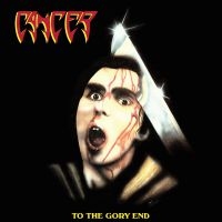 Cancer - To The Gory End (2 Cd) i gruppen CD / Hårdrock hos Bengans Skivbutik AB (4039903)