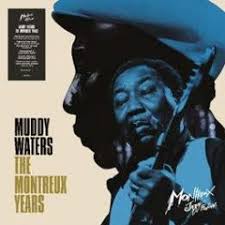 Muddy Waters - Muddy Waters: The Montreux Years i gruppen VINYL / Blues,Jazz,Pop-Rock hos Bengans Skivbutik AB (4039938)