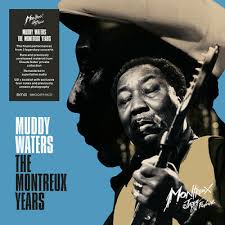 Muddy Waters - Muddy Waters: The Montreux Years i gruppen CD / Blues,Jazz,Pop-Rock hos Bengans Skivbutik AB (4039941)