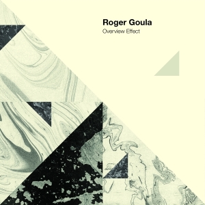 Roger Goula - Overview Effect i gruppen CD / Pop-Rock,Övrigt hos Bengans Skivbutik AB (4040206)