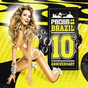 Various - Pacha Brazil-10Th Anniversary i gruppen VI TIPSAR / Julklappstips CD hos Bengans Skivbutik AB (4040303)