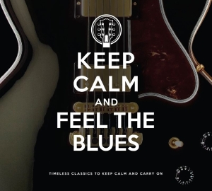 Various - Keep Calm And Feel The Blues i gruppen VI TIPSAR / Julklappstips CD hos Bengans Skivbutik AB (4040341)