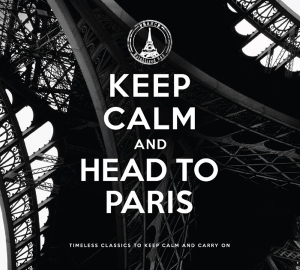 Various - Keep Calm And Head To Paris i gruppen VI TIPSAR / Julklappstips CD hos Bengans Skivbutik AB (4040345)