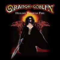 Orange Goblin - Healing Through Fire (2 Cd) i gruppen VI TIPSAR / Julklappstips CD hos Bengans Skivbutik AB (4042512)