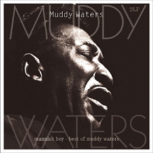 Muddy Waters - Mannish Boy:Best Of i gruppen VI TIPSAR / Julklappstips Vinyl hos Bengans Skivbutik AB (4044364)