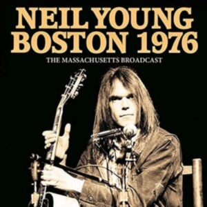 Neil Young - Boston 1976 (Live Broadcasts 1976) i gruppen CD / Pop-Rock hos Bengans Skivbutik AB (4044413)