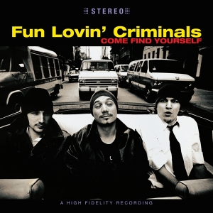 Fun Lovin Criminals - Come Find Yourself i gruppen VINYL / Hip Hop-Rap,Pop-Rock,RnB-Soul hos Bengans Skivbutik AB (4044755)