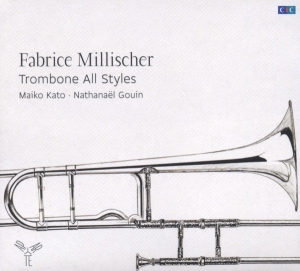 Millischer Fabrice - Trombone All Styles i gruppen CD / Klassiskt,Övrigt hos Bengans Skivbutik AB (4046203)