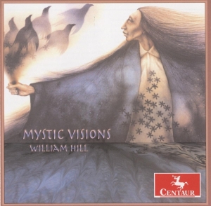 Hill William - Mystic Visions i gruppen CD / Klassiskt,Övrigt hos Bengans Skivbutik AB (4046702)