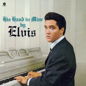 Elvis Presley - His Hand In Mine i gruppen VI TIPSAR / Julklappstips Vinyl hos Bengans Skivbutik AB (4046819)