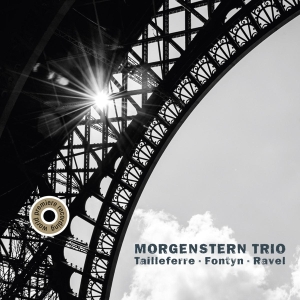 Morgenstern Trio - Tailleferre, Fontyn & Ravel i gruppen CD / Klassiskt,Övrigt hos Bengans Skivbutik AB (4047190)
