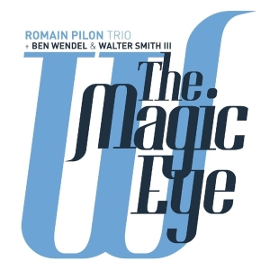 Romain -Trio- Pilon - Magic Eye i gruppen CD / Jazz hos Bengans Skivbutik AB (4047276)