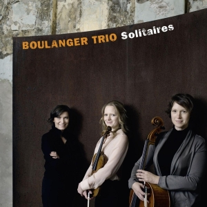 Boulanger Trio - Solitaires i gruppen CD / Klassiskt,Övrigt hos Bengans Skivbutik AB (4047322)