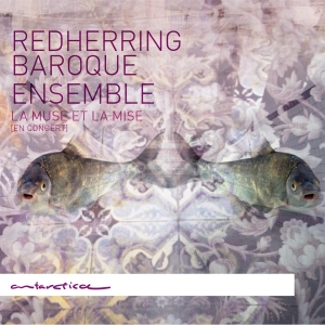 Redherring Baroque Ensemble - La Muse Et La Mise (En Concert) i gruppen CD / Klassiskt,Övrigt hos Bengans Skivbutik AB (4047375)