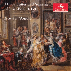 J.F. Rebel - Dance Suites And Sonatas i gruppen CD / Klassiskt,Övrigt hos Bengans Skivbutik AB (4047458)