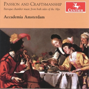 Accademia Amsterdam - Passion And Craftmanship i gruppen CD / Klassiskt,Övrigt hos Bengans Skivbutik AB (4047501)