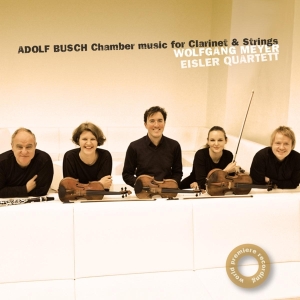 Eisler Quartet & Wolfgang Meyer - Adolf Busch: Chamber Music For Clarinet And String i gruppen CD / Klassiskt,Övrigt hos Bengans Skivbutik AB (4047864)