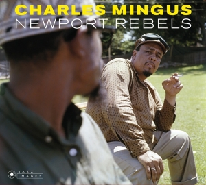 Charles Mingus - Newport Rebels i gruppen VI TIPSAR / Julklappstips CD hos Bengans Skivbutik AB (4048330)