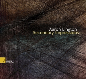 Aaron Lington - Secondary Impressions i gruppen CD / Klassiskt,Övrigt hos Bengans Skivbutik AB (4048789)