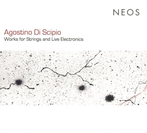 Agostino Di Scipio - Works For Strings And Live Electronics i gruppen CD / Klassiskt,Övrigt hos Bengans Skivbutik AB (4048859)