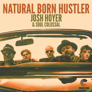 Josh Hoyer - Natural Born Hustler i gruppen VI TIPSAR / Julklappstips CD hos Bengans Skivbutik AB (4049960)