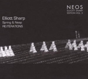 Elliot Sharp - Spring & Neap /Re:Iterations i gruppen CD / Klassiskt,Pop-Rock hos Bengans Skivbutik AB (4050087)