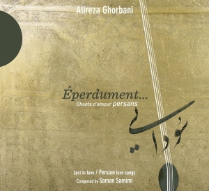 Alireza Ghorbani - Eperdument i gruppen CD / Elektroniskt,World Music hos Bengans Skivbutik AB (4050535)