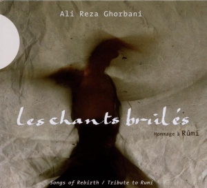 Alireza Ghorbani - Les Chants Brules i gruppen CD / Klassiskt,Övrigt hos Bengans Skivbutik AB (4050694)