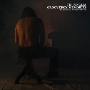 Tin Fingers - Groovebox Memories i gruppen VI TIPSAR / Julklappstips Vinyl hos Bengans Skivbutik AB (4051378)