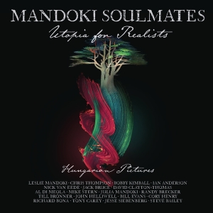 Mandoki Soulmates - Utopia For Realists: Hungarian Pictures i gruppen ÖVRIGT / Övrigt / aub hos Bengans Skivbutik AB (4051576)
