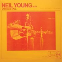 NEIL YOUNG - CARNEGIE HALL 1970 i gruppen VI TIPSAR / Julklappstips CD hos Bengans Skivbutik AB (4052239)