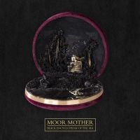 Moor Mother - Black Encyclopedia Of The Air i gruppen CD / Hip Hop-Rap hos Bengans Skivbutik AB (4052378)