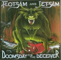 Flotsam And Jetsam - Doomsday For The Deceiver i gruppen CD / Hårdrock hos Bengans Skivbutik AB (4052403)