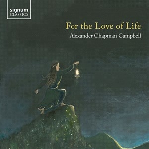 Campbell Alexander Chapman - For The Love Of Life i gruppen VI TIPSAR / Julklappstips CD hos Bengans Skivbutik AB (4060566)