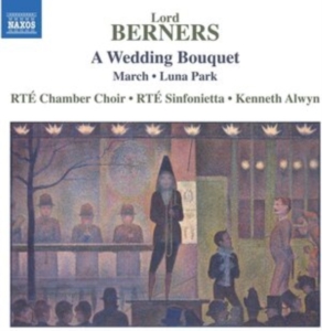 Berners Lord - A Wedding Bouquet & Other Works i gruppen Externt_Lager / Naxoslager hos Bengans Skivbutik AB (4061487)