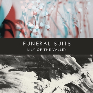 Funeral Suits - Lily Of The Valley i gruppen VINYL / Pop-Rock hos Bengans Skivbutik AB (4065164)