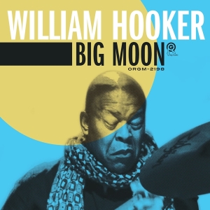 Hooker William - Big Moon i gruppen VI TIPSAR / Julklappstips CD hos Bengans Skivbutik AB (4067708)