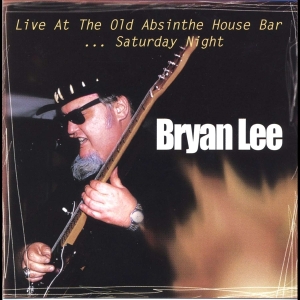 Lee Bryan - Live At The Old Absinthe House Bar Vol.2 i gruppen CD hos Bengans Skivbutik AB (4070053)