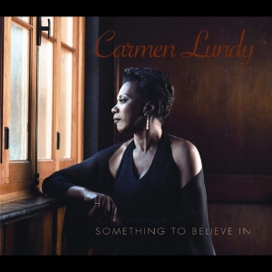 Carmen Lundy - Something To Believe In i gruppen VI TIPSAR / Julklappstips CD hos Bengans Skivbutik AB (4070056)