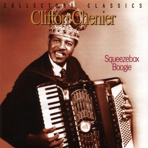 Clifton Chenier - Squeezebox Boogie i gruppen VI TIPSAR / Julklappstips CD hos Bengans Skivbutik AB (4070061)