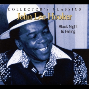 John Lee Hooker - Black Night Is Falling i gruppen CD / Blues,Jazz hos Bengans Skivbutik AB (4070123)