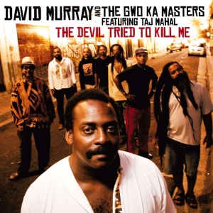 David & The Gwo-Ka Masters Murray - Devil Tried To Kill Me i gruppen VI TIPSAR / Julklappstips CD hos Bengans Skivbutik AB (4070136)